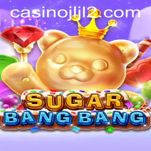 The Exciting World of SUGARBANGBANG: A Deep Dive into JLJL2