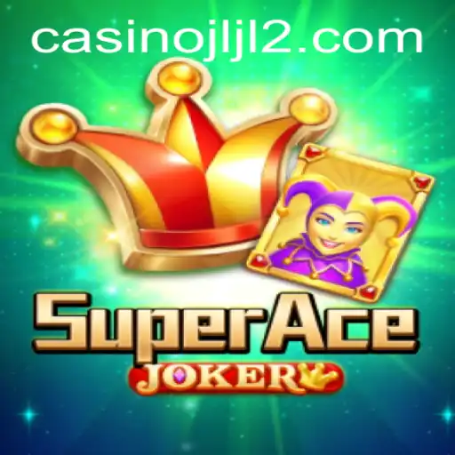 Discover the Thrills of SuperAceJoker: A New Gaming Phenomenon